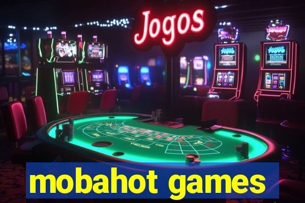 mobahot games